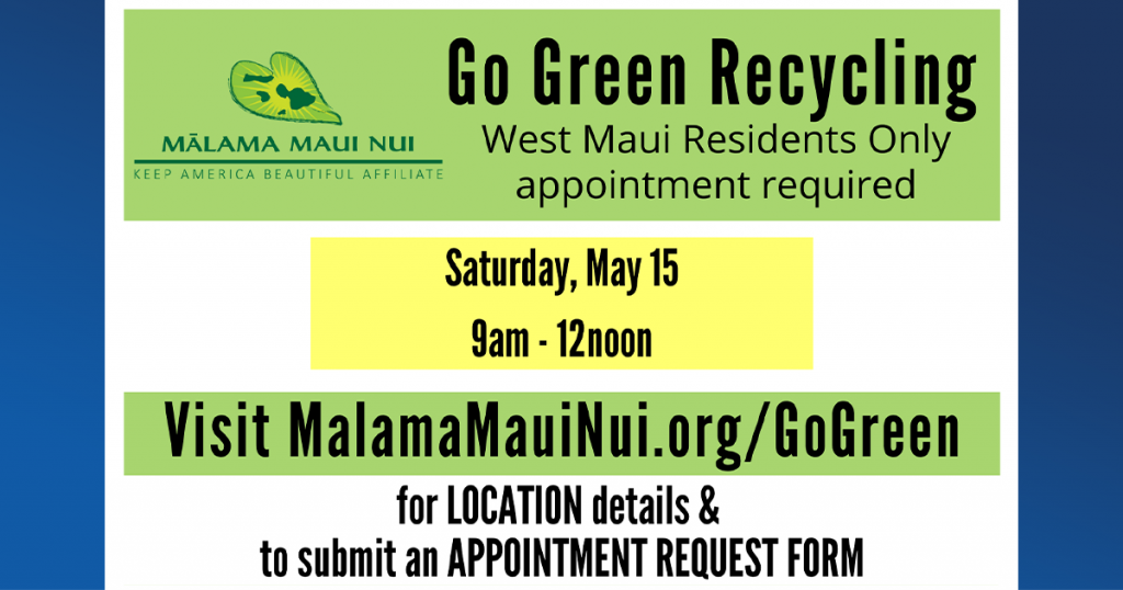 “Go Green Recycling” Event for West Maui on May 15, Appointments Required