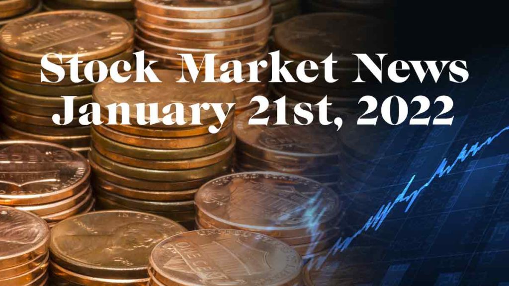 Trading Penny Stocks? Top Stock Market News For January 21st, 2022